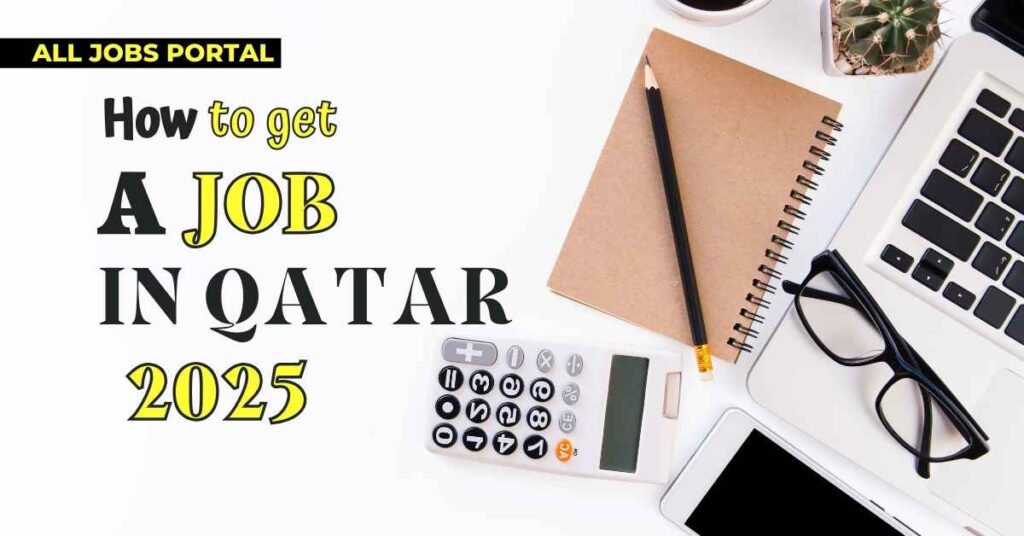 How to Get a Job in Qatar 2025