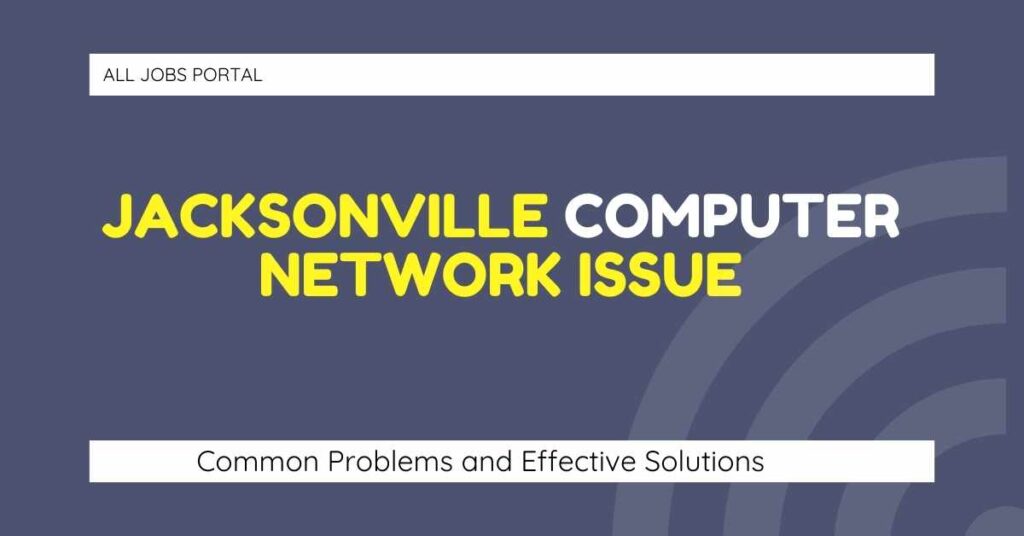 Jacksonville Computer Network Issue