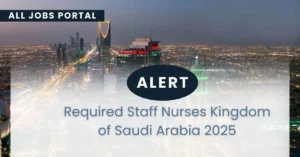 Required Staff Nurses Kingdom of Saudi Arabia 2025